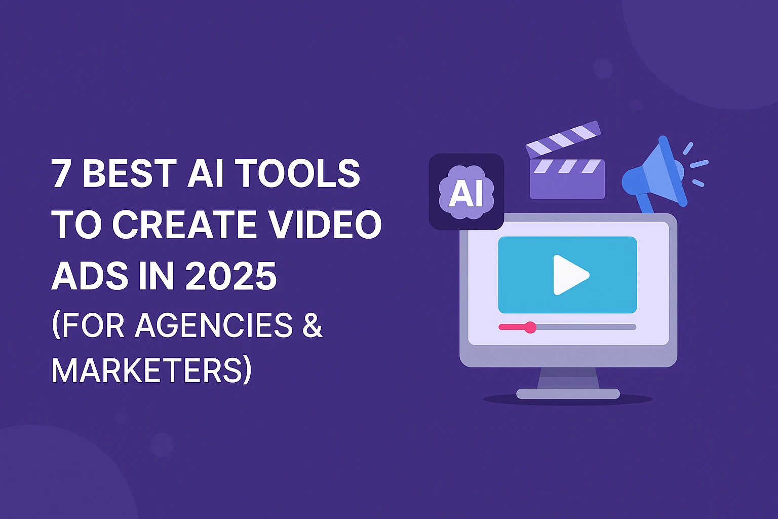 ai-tools-for-video-ads-2025-agencies-marketers